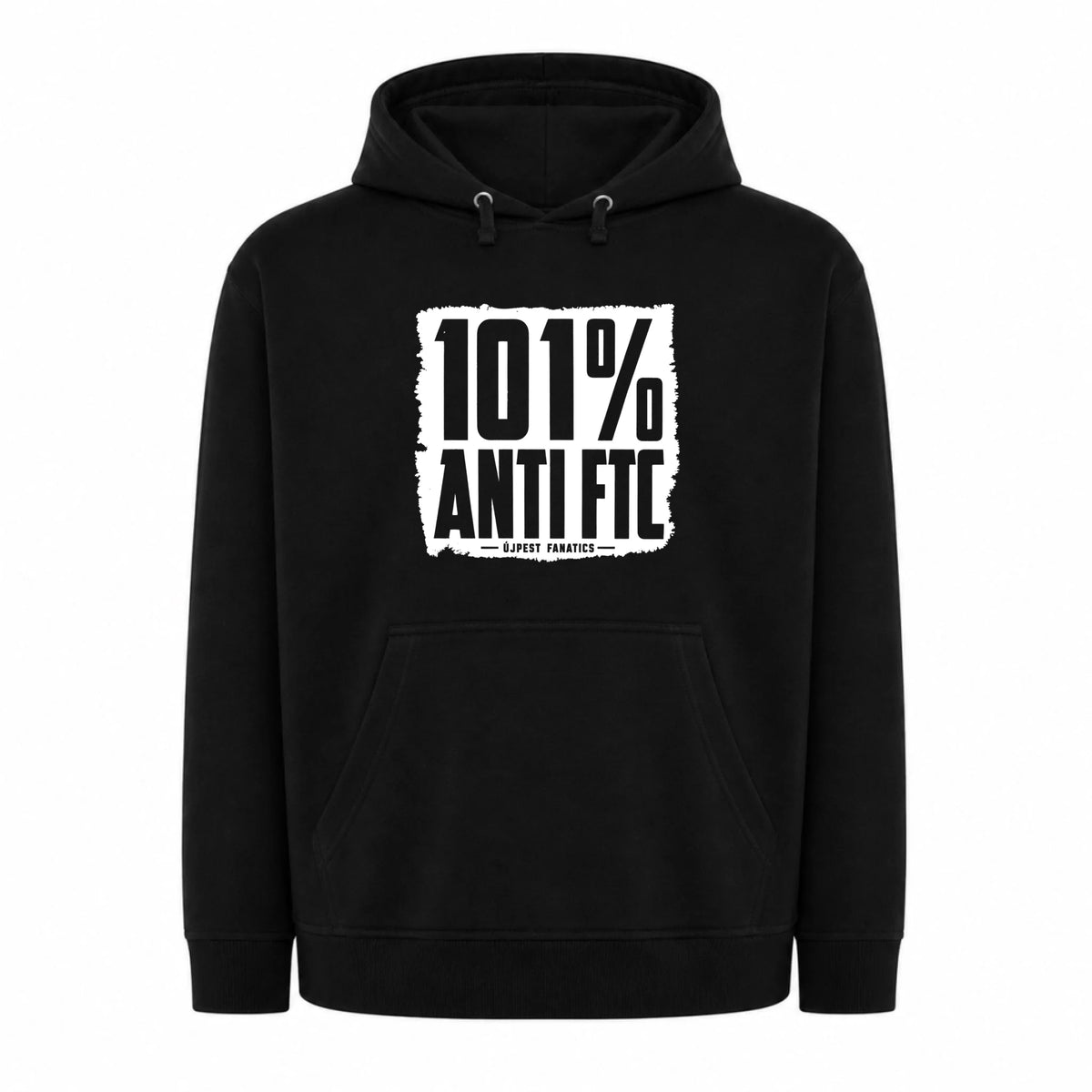 101% ANTI FTC - Kapucnis pulcsi